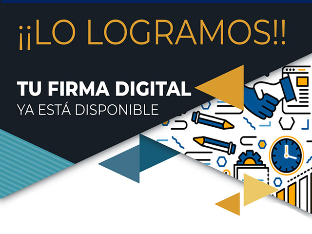 La Firma Digital ¡Ya está disponible!